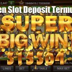 Agen Slot Deposit Termurah